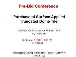PreBid Conference Purchase of Surface Applied Truncated Dome