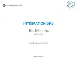 INTGRATION SPS ICL MEETING 10 MAI 2017 Frdric