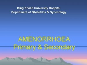 King Khalid University Hospital Department of Obstetrics Gynecology