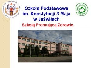 Szkoa Podstawowa im Konstytucji 3 Maja w Jawiach