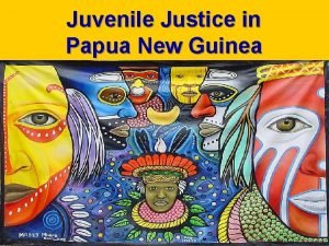 Juvenile Justice in Papua New Guinea Arrest 2002
