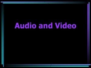 Audio and Video Audio and Video Careful all Audio and Video Audio and Video Careful all