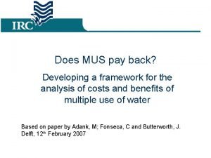 Does MUS pay back Developing a framework for