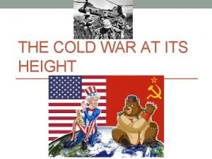 When was the cold war at its height