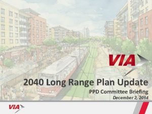 2040 Long Range Plan Update PPD Committee Briefing