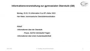 Informationsveranstaltung zur gymnasialen Oberstufe G 8 Montag 25