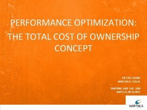 PERFORMANCE OPTIMIZATION THE TOTAL COST OF OWNERSHIP CONCEPT