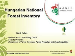 Hungarian National Forest Inventory Lszl Kolozs National Food