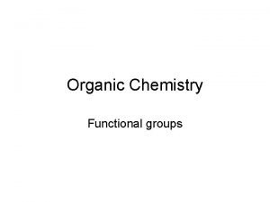 Organic Chemistry Functional groups Functional Group Chemistry Alcohols