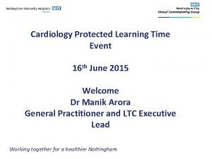 Cardiology Protected Learning Time Event 16 th June