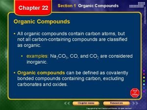 Chapter 22 Section 1 Organic Compounds All organic