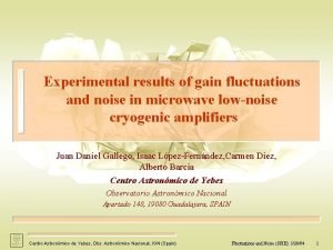 Experimental results of gain fluctuations and noise in