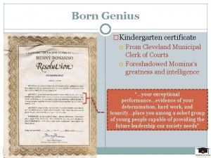 Born Genius Kindergarten certificate From Cleveland Municipal Clerk