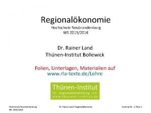 Regionalkonomie Hochschule Neubrandenburg WS 20152016 Dr Rainer Land