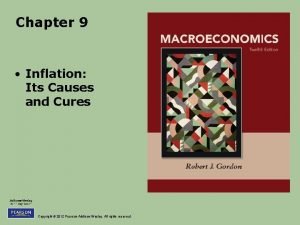 Chapter 9 Inflation Its Causes and Cures Copyright