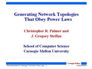 Generating Network Topologies That Obey Power Laws Christopher