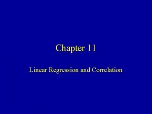 Chapter 11 Linear Regression and Correlation Linear Regression