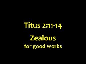 Zealous for good works
