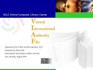 OCLC Online Computer Library Center Virtual International Authority
