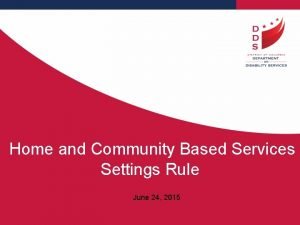 Home and Community Based Services Settings Rule June