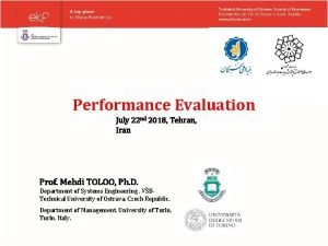 Performance Evaluation July 22 nd 2018 Tehran Iran