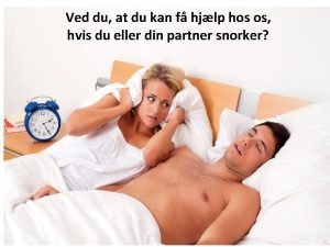 Ved du at du kan f hjlp hos