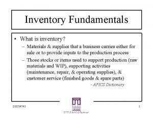 Inventory Fundamentals What is inventory Materials supplies that