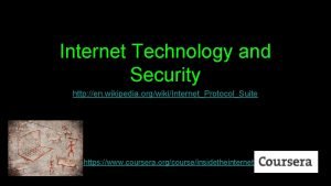 Internet Technology and Security http en wikipedia orgwikiInternetProtocolSuite