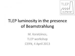 TLEP luminosity in the presence of Beamstrahlung M