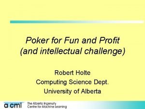 Poker for Fun and Profit and intellectual challenge