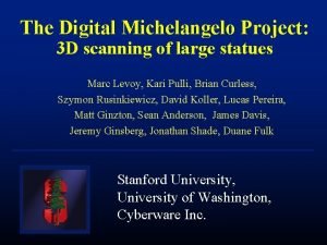 The digital michelangelo project