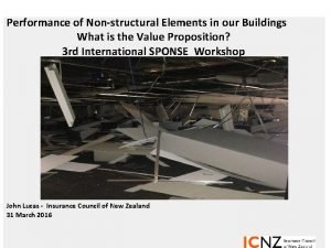 Performance of Nonstructural Elements in our Buildings What