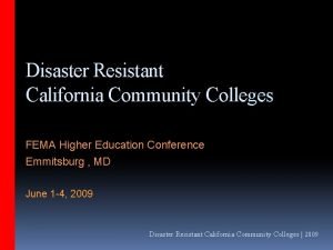 Disaster Resistant California Community Colleges FEMA Higher Education