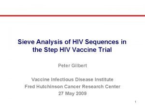 Sieve Analysis of HIV Sequences in the Step