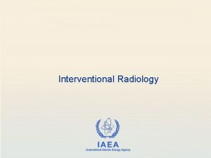 Interventional Radiology Authorization and Inspection of Radiation Sources