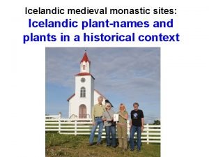 Icelandic medieval monastic sites Icelandic plantnames and plants
