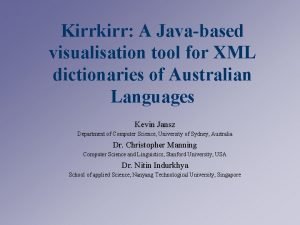 Kirrkirr A Javabased visualisation tool for XML dictionaries