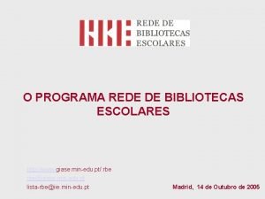 O PROGRAMA REDE DE BIBLIOTECAS ESCOLARES http www