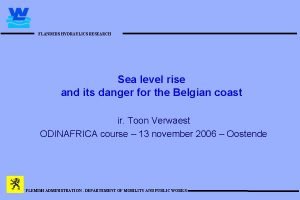 FLANDERS HYDRAULICS RESEARCH Sea level rise and its
