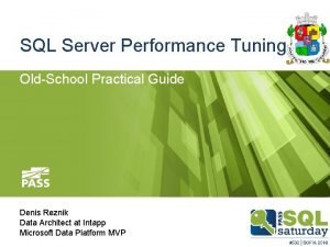 SQL Server Performance Tuning OldSchool Practical Guide Denis