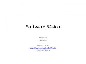 Software Bsico Memria Captulo 2 Mitsuo Takaki http