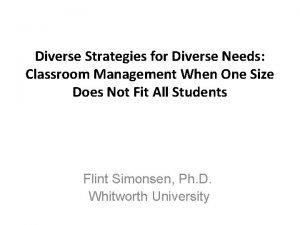 Diverse Strategies for Diverse Needs Classroom Management When