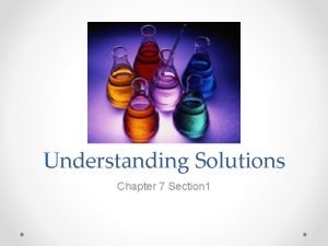 Understanding Solutions Chapter 7 Section 1 Solutions A