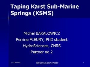 Taping Karst SubMarine Springs KSMS Michel BAKALOWICZ Perrine