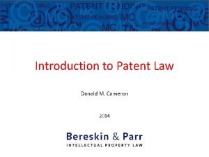 Introduction to Patent Law Donald M Cameron 2014