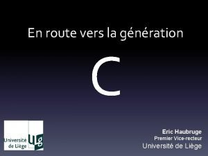 En route vers la gnration C Eric Haubruge