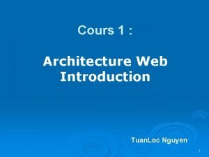 Cours 1 Architecture Web Introduction Tuan Loc Nguyen