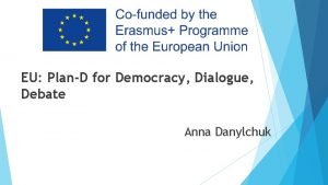 EU PlanD for Democracy Dialogue Debate Anna Danylchuk