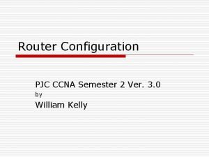 Router Configuration PJC CCNA Semester 2 Ver 3