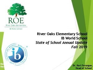 River Oaks Elementary School IB World School State